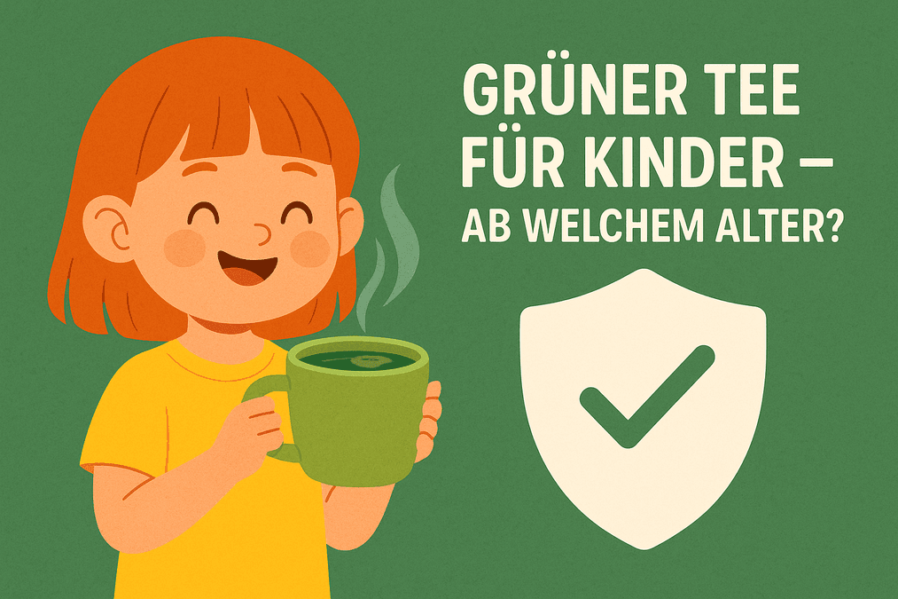 Grüner Tee für Kinder – Ab welchem Alter ist Tee trinken sicher und gesund?